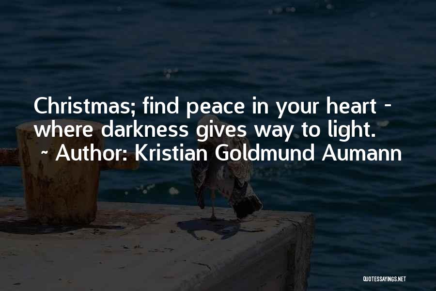 Darkness In Your Heart Quotes By Kristian Goldmund Aumann