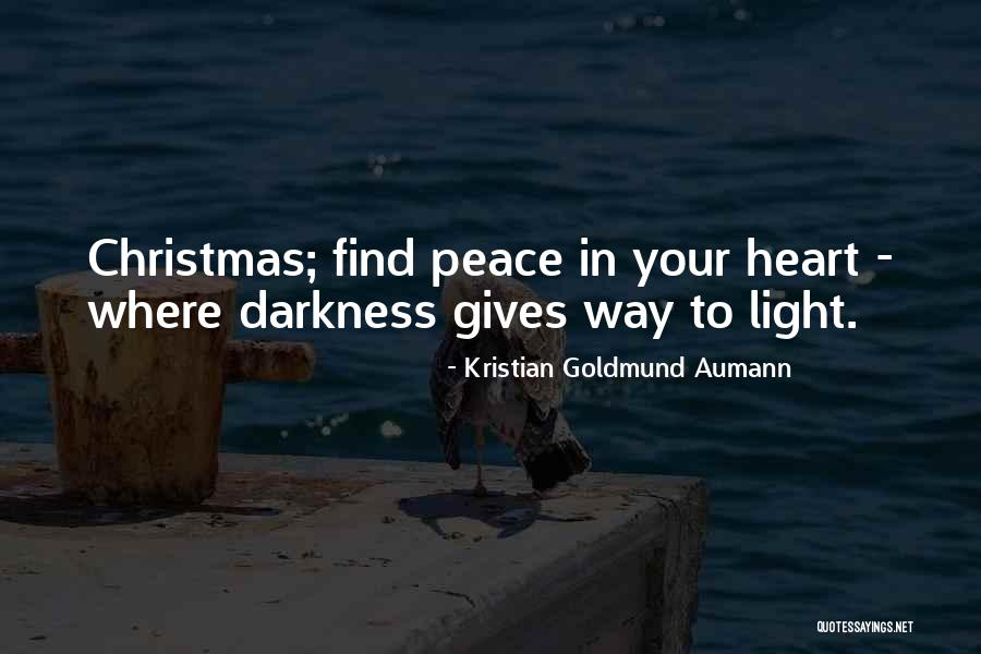 Darkness In Your Heart Quotes By Kristian Goldmund Aumann