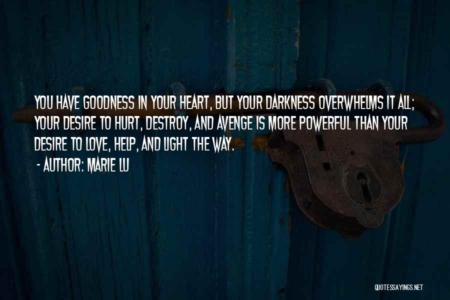 Darkness In Your Heart Quotes By Marie Lu