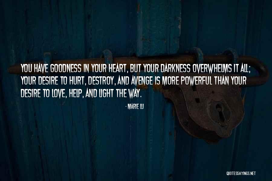 Darkness In Your Heart Quotes By Marie Lu