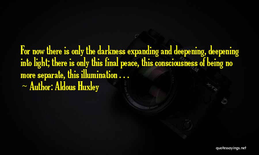 Darkness Into Light Quotes By Aldous Huxley