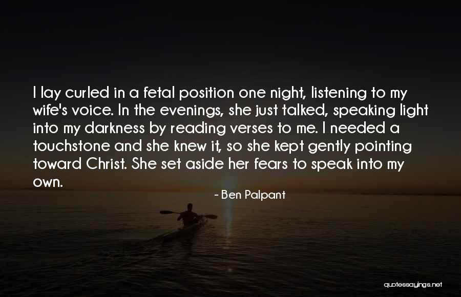 Darkness Into Light Quotes By Ben Palpant