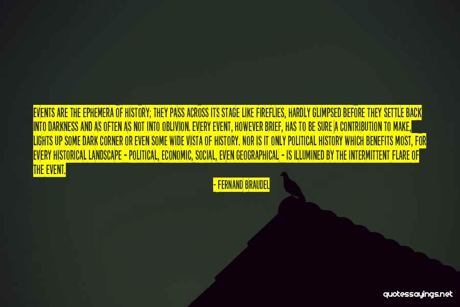 Darkness Into Light Quotes By Fernand Braudel