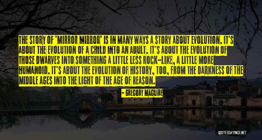 Darkness Into Light Quotes By Gregory Maguire