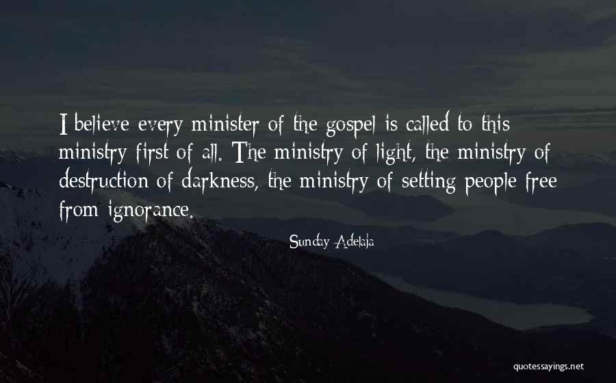 Darkness Light Quotes By Sunday Adelaja Darkness Light Quotes By Sunday Adelaja