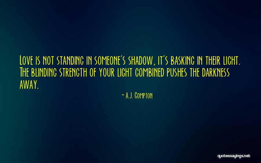 Darkness Love Quotes By A.J. Compton