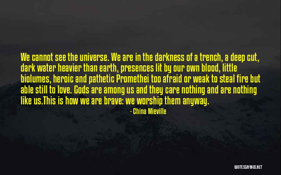 Darkness Love Quotes By China Mieville