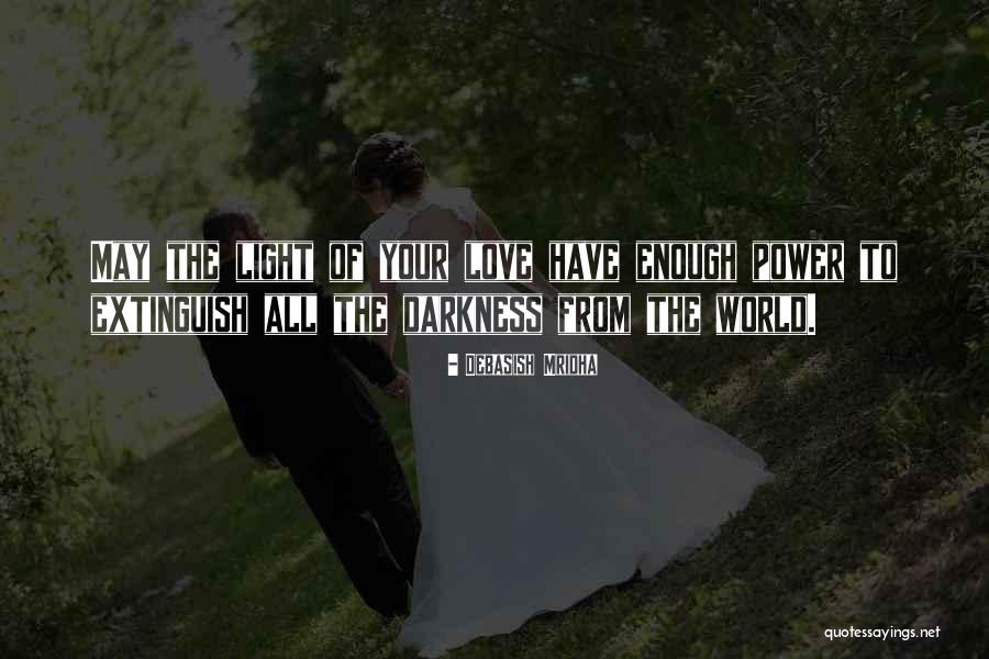 Darkness Love Quotes By Debasish Mridha