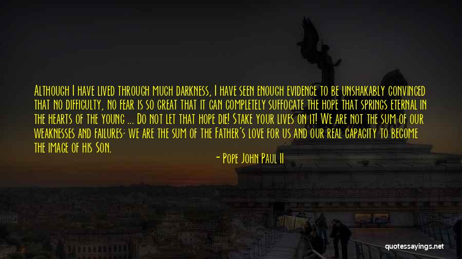 Darkness Love Quotes By Pope John Paul II