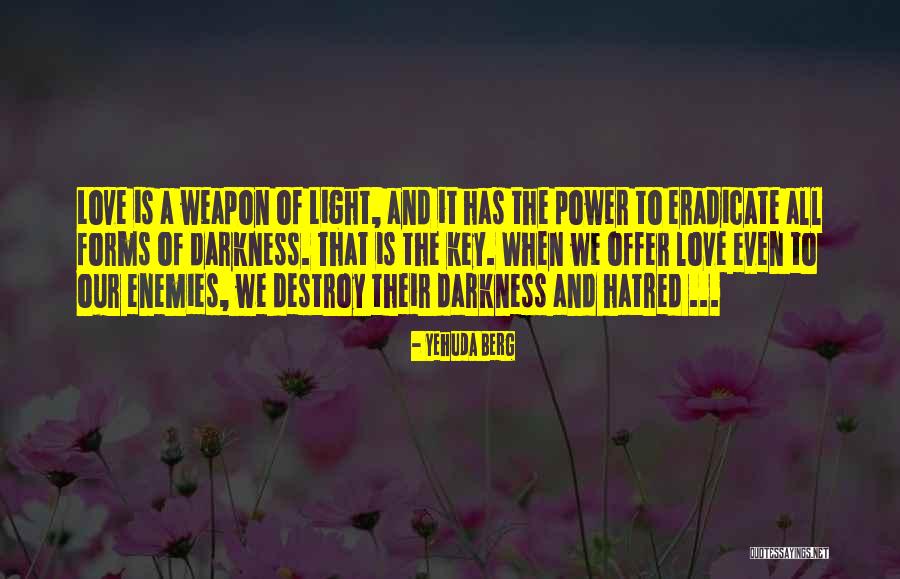 Darkness Love Quotes By Yehuda Berg