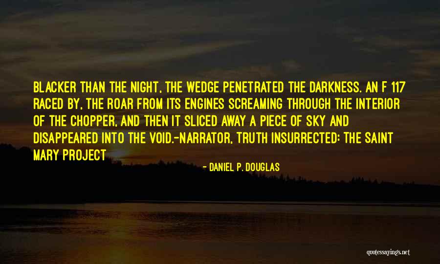 Darkness Of The Night Quotes By Daniel P. Douglas