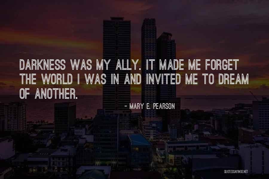 Darkness Of The World Quotes By Mary E. Pearson Darkness Of The World Quotes By Mary E. Pearson