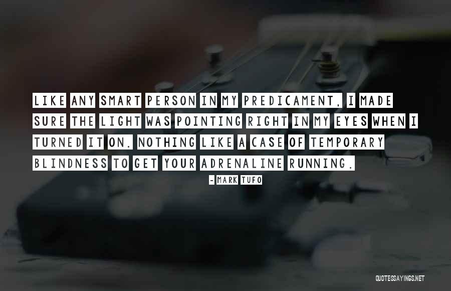 Darkness Of Your Driving Desires Quotes By Mark Tufo Darkness Of Your Driving Desires Quotes By Mark Tufo
