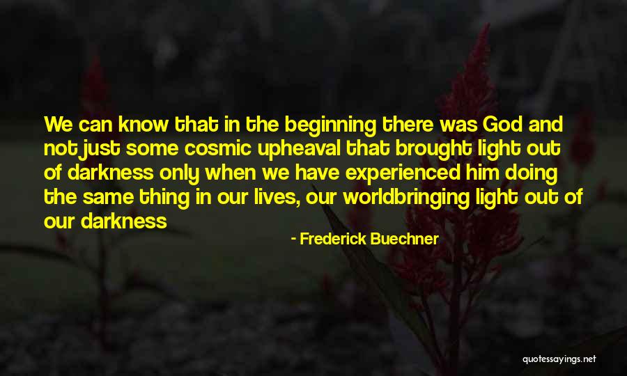 Darkness Out There Quotes By Frederick Buechner Darkness Out There Quotes By Frederick Buechner