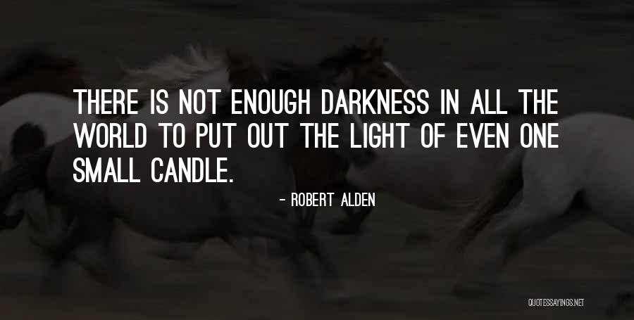Darkness Out There Quotes By Robert Alden Darkness Out There Quotes By Robert Alden