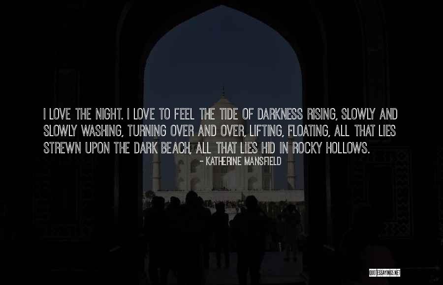 Darkness Rising Quotes By Katherine Mansfield Darkness Rising Quotes By Katherine Mansfield