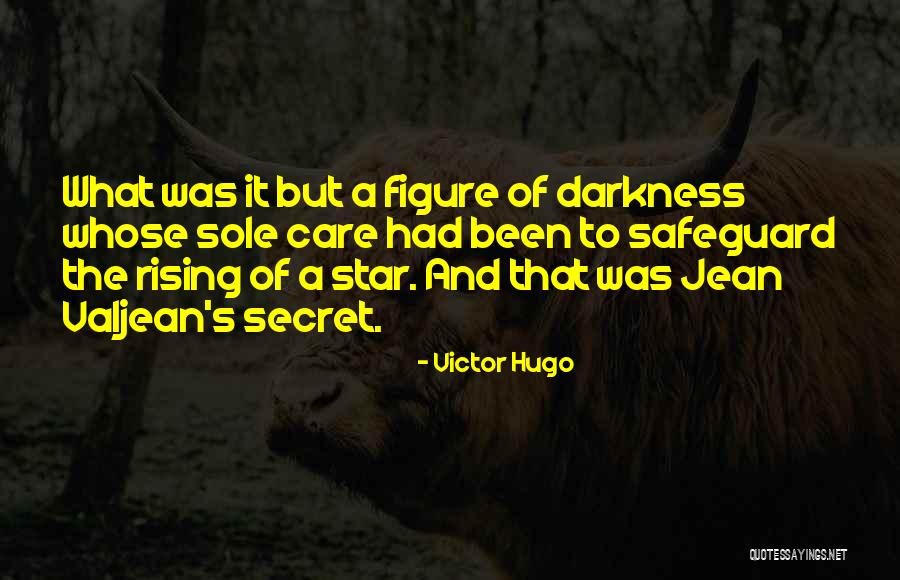 Darkness Rising Quotes By Victor Hugo Darkness Rising Quotes By Victor Hugo