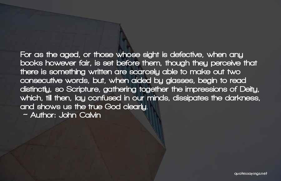 Darkness Scripture Quotes By John Calvin