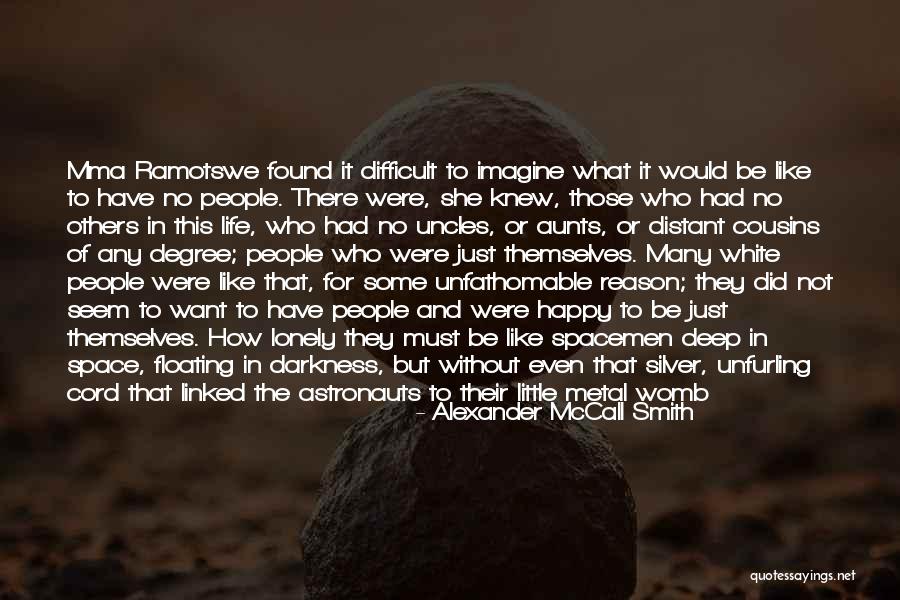 Darkness Stars Quotes By Alexander McCall Smith Darkness Stars Quotes By Alexander McCall Smith