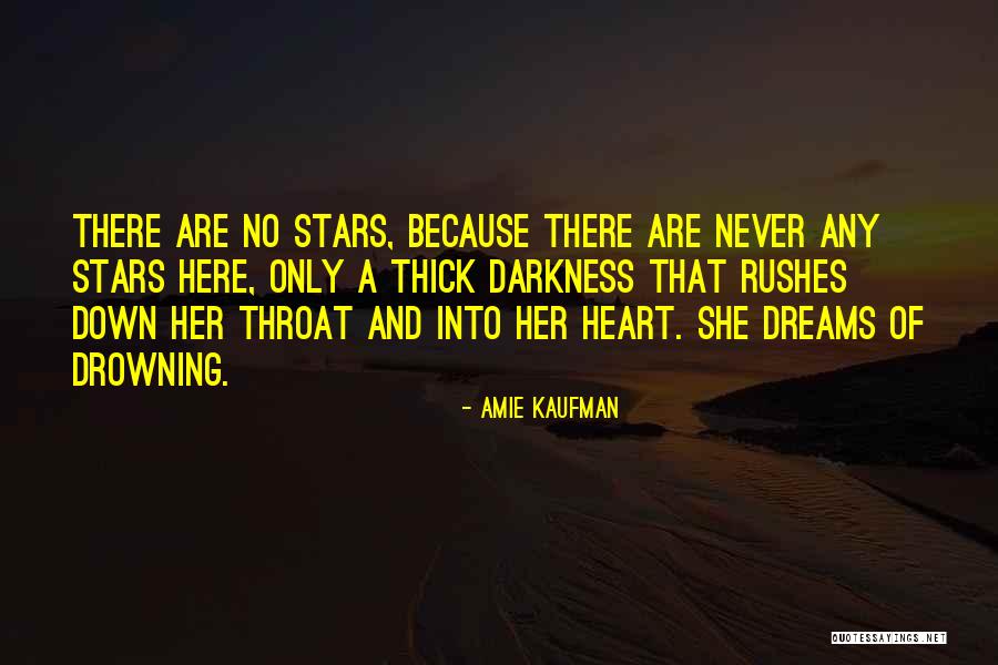 Darkness Stars Quotes By Amie Kaufman Darkness Stars Quotes By Amie Kaufman