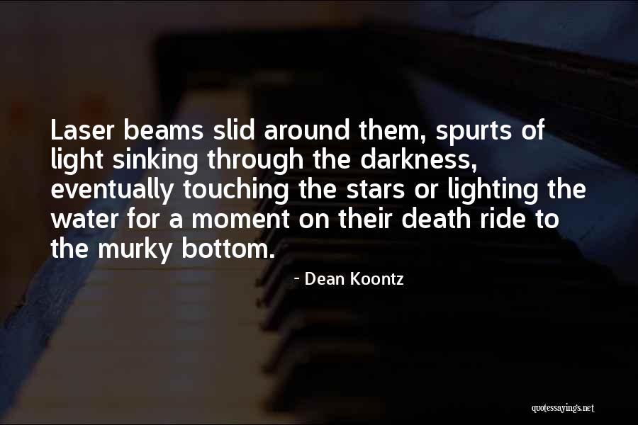 Darkness Stars Quotes By Dean Koontz Darkness Stars Quotes By Dean Koontz