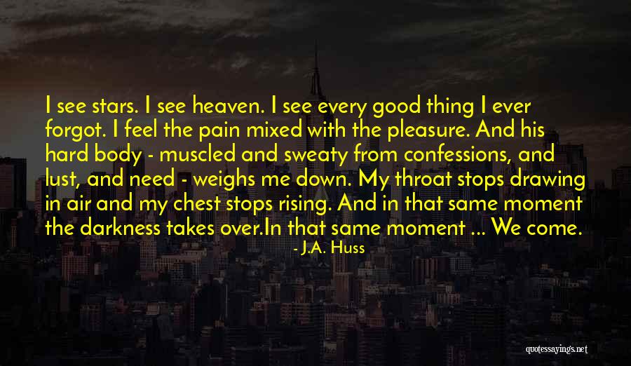 Darkness Stars Quotes By J.A. Huss Darkness Stars Quotes By J.A. Huss