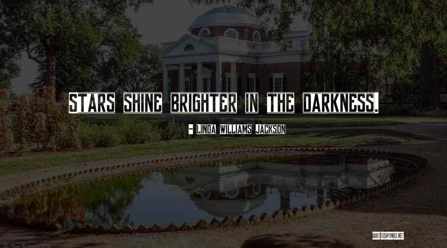 Darkness Stars Quotes By Linda Williams Jackson Darkness Stars Quotes By Linda Williams Jackson