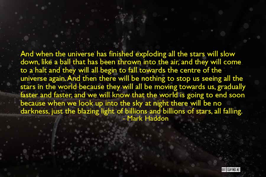 Darkness Stars Quotes By Mark Haddon Darkness Stars Quotes By Mark Haddon
