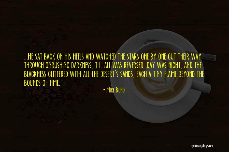 Darkness Stars Quotes By Mike Bond Darkness Stars Quotes By Mike Bond