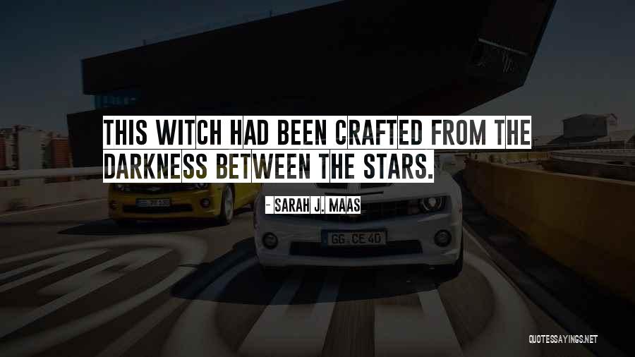 Darkness Stars Quotes By Sarah J. Maas Darkness Stars Quotes By Sarah J. Maas
