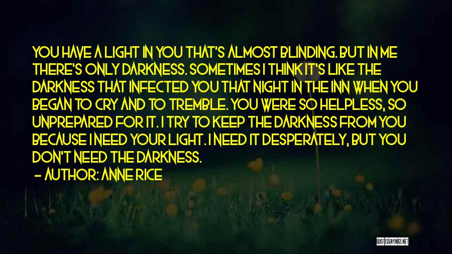 Darkness The Vampire Quotes By Anne Rice