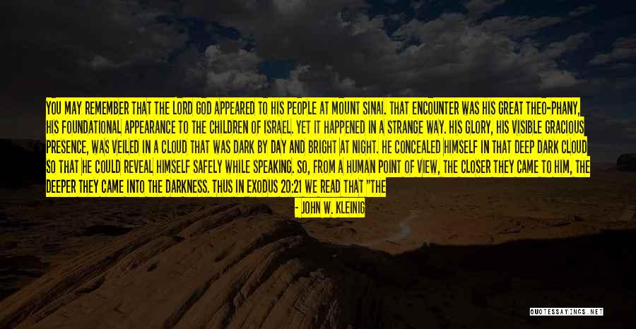 Darkness Visible Quotes By John W. Kleinig Darkness Visible Quotes By John W. Kleinig