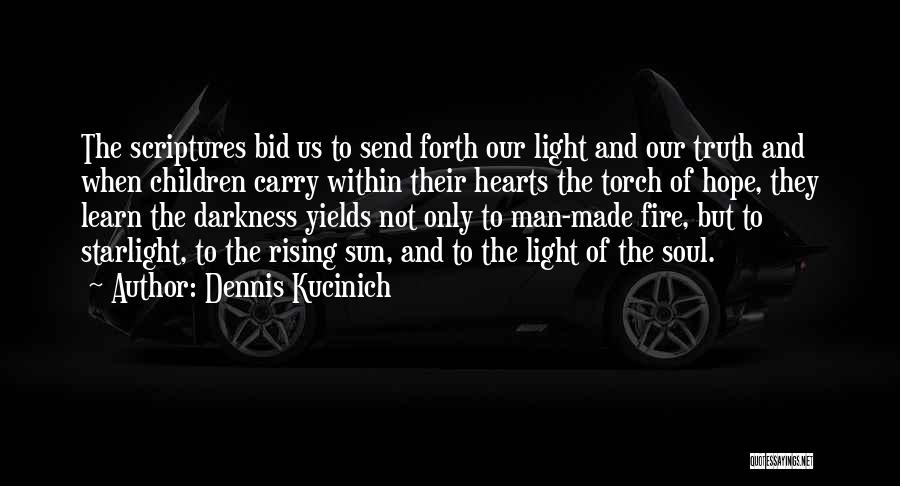 Darkness Within Us Quotes By Dennis Kucinich