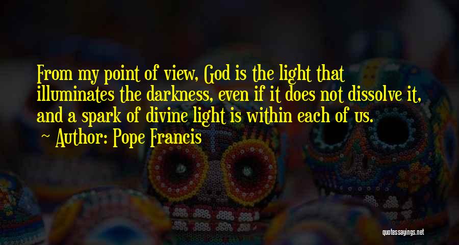 Darkness Within Us Quotes By Pope Francis