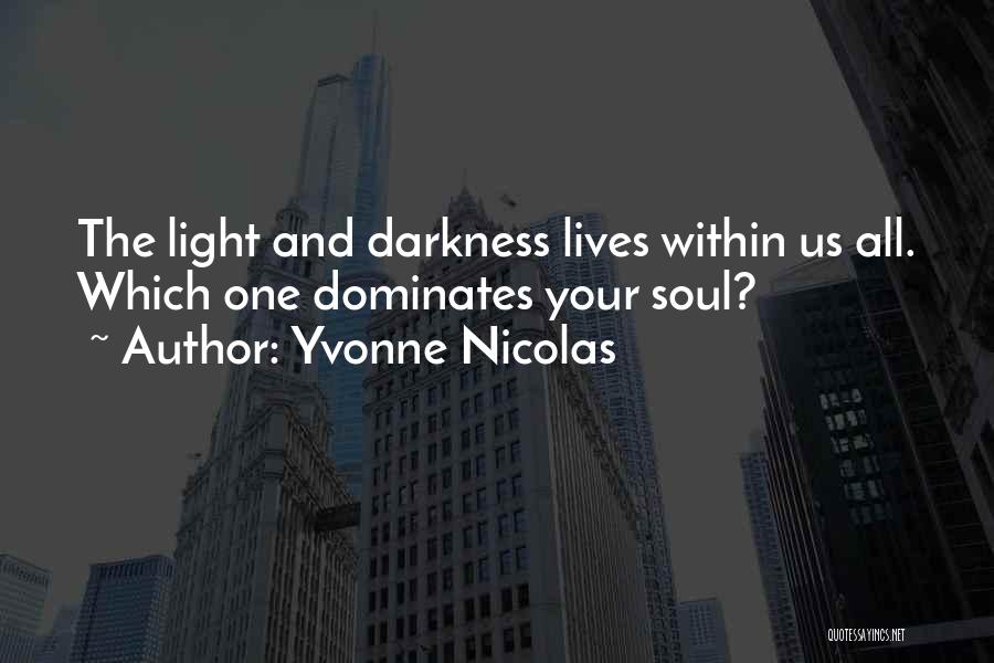 Darkness Within Us Quotes By Yvonne Nicolas