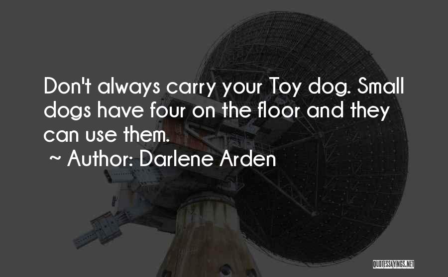 Darlene Arden Quotes 1722819
