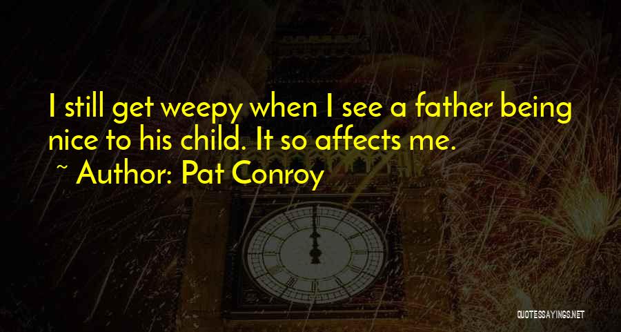 Darlene Conner Quotes By Pat Conroy