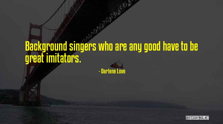 Darlene Love Quotes 1354628 Darlene Love Quotes 1354628