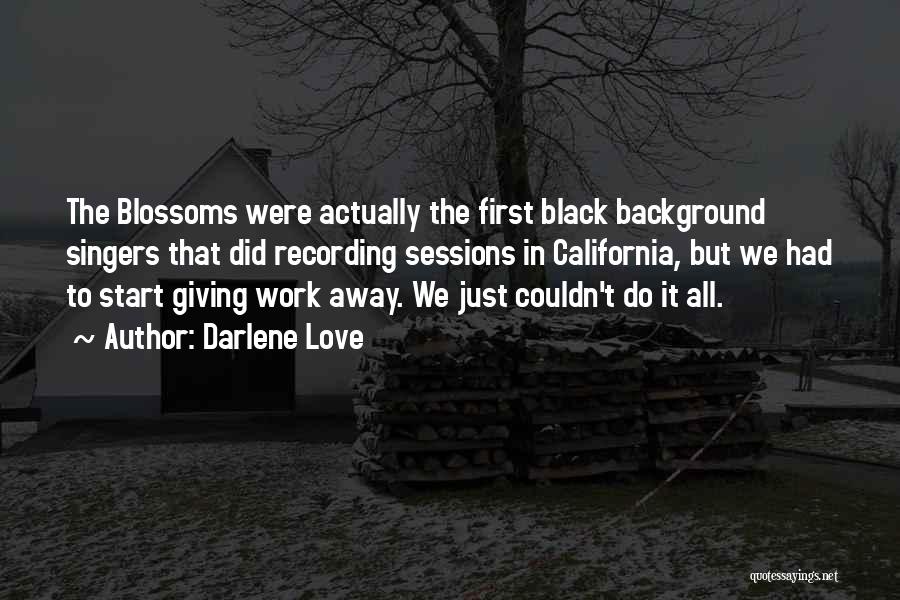 Darlene Love Quotes 1586921 Darlene Love Quotes 1586921
