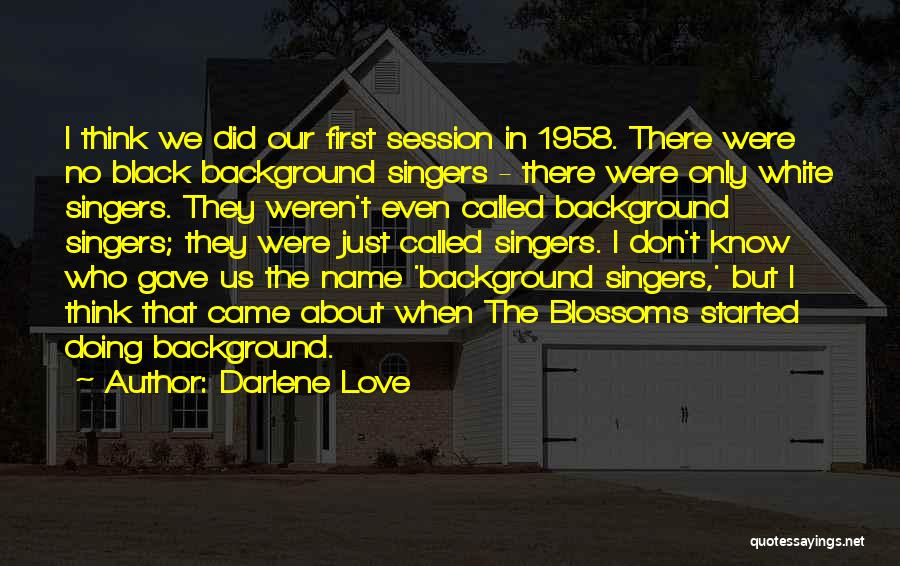 Darlene Love Quotes 587888 Darlene Love Quotes 587888