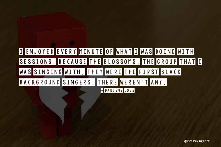 Darlene Love Quotes 791577 Darlene Love Quotes 791577