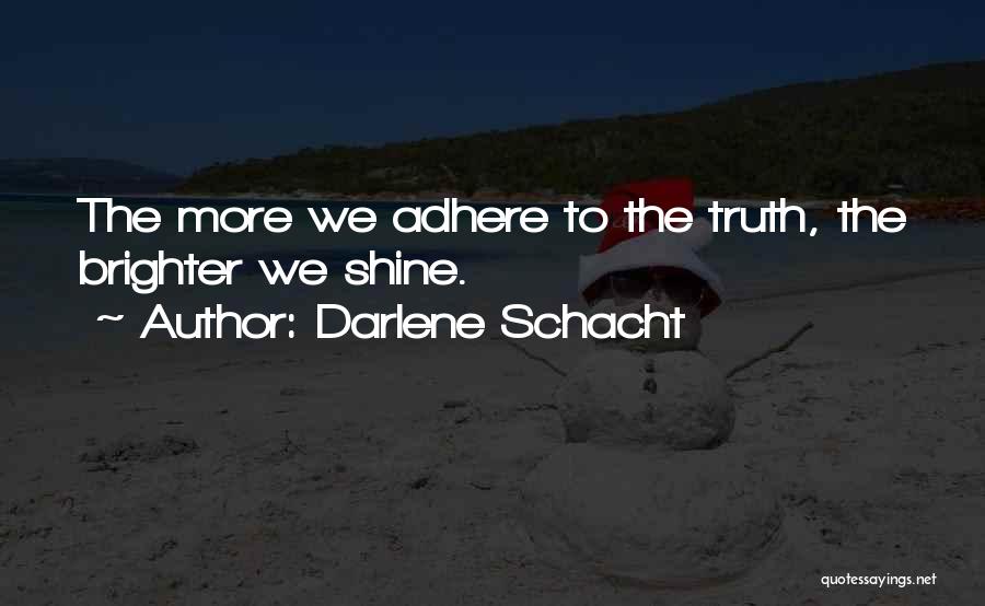 Darlene Schacht Quotes 821702