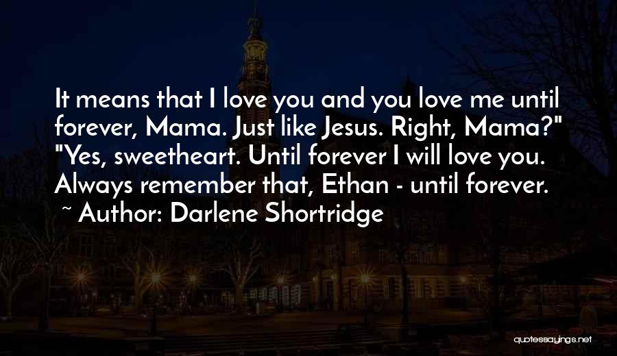 Darlene Shortridge Quotes 708924