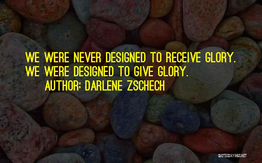 Darlene Zschech Quotes 1279459