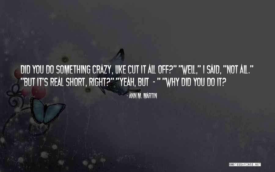 Darlette Ishii Quotes By Ann M. Martin Darlette Ishii Quotes By Ann M. Martin