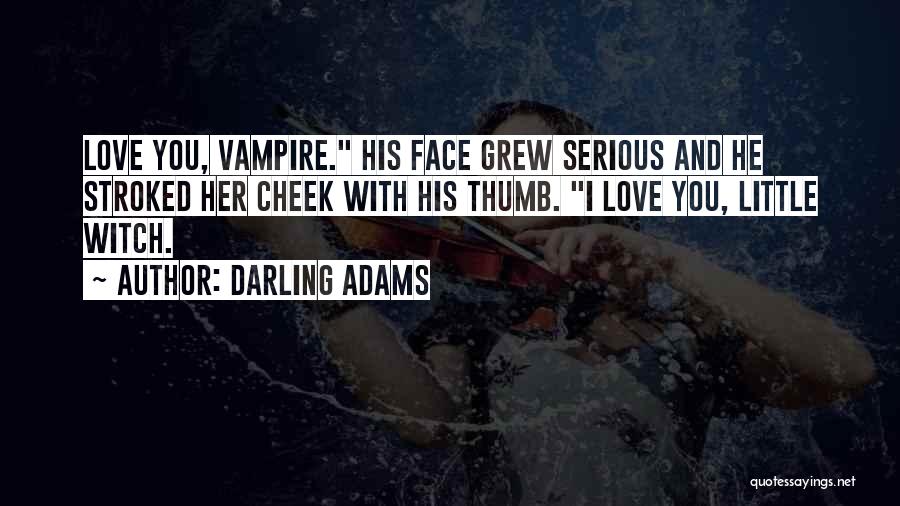 Darling Adams Quotes 1522439