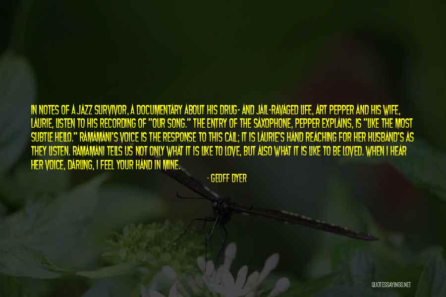 Darling Husband Quotes By Geoff Dyer Darling Husband Quotes By Geoff Dyer