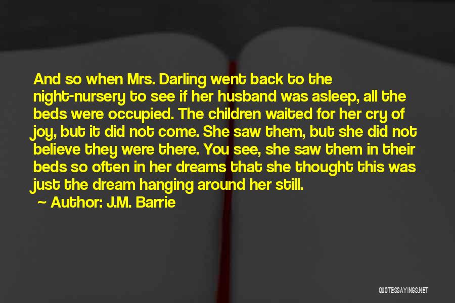 Darling Husband Quotes By J.M. Barrie