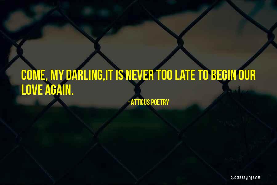 Darling Love Quotes By Atticus Poetry Darling Love Quotes By Atticus Poetry