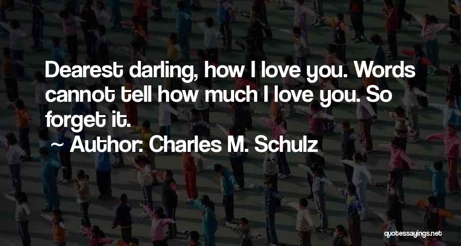 Darling Love Quotes By Charles M. Schulz
